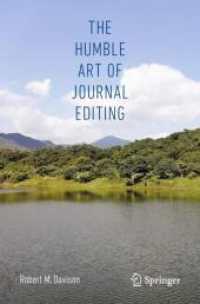 学術誌編集のささやかな技術<br>The Humble Art of Journal Editing （1st ed. 2024. 2024. ix, 143 S. V, 148 p. 6 illus. 235 mm）
