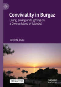 Conviviality in Burgaz : Living, Loving and Fighting on a Diverse Island of Istanbul （2024. xiii, 269 S. XIII, 269 p. 13 illus. 210 mm）