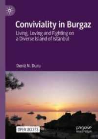 Conviviality in Burgaz : Living, Loving and Fighting on a Diverse Island of Istanbul