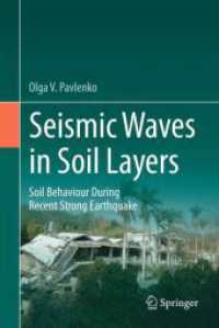 Seismic Waves in Soil Layers : Soil Behaviour During Recent Strong Earthquakes （1st ed. 2024. 2024. x, 360 S. VIII, 375 p. 136 illus., 42 illus. in co）