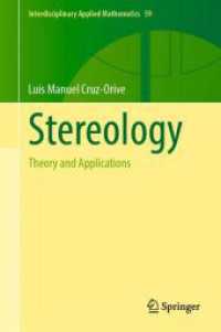 立体解析学：理論と応用<br>Stereology : Theory and Applications (Interdisciplinary Applied Mathematics)