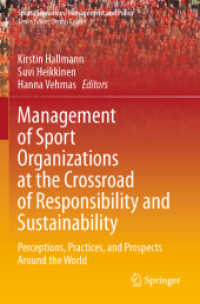 Management of Sport Organizations at the Crossroad of Responsibility and Sustainability : Perceptions, Practices, and Prospects around the World (Sports Economics, Management and Policy)