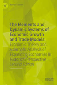The Elements and Dynamic Systems of Economic Growth and Trade Models, m. 2 Buch : Economic Theory and Axiomatic Analysis of Expanding Economies in Historical Perspective.DE （2. Aufl.）