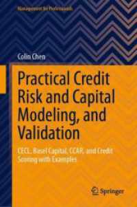 Practical Credit Risk and Capital Modeling, and Validation : CECL, Basel Capital, CCAR, and Credit Scoring with Examples (Management for Professionals)