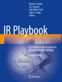 IR Playbook : A Comprehensive Introduction to Interventional Radiology （2. Aufl. 2025. xx, 637 S. XX, 637 p. 421 illus., 250 illus. in color.）