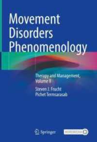 Movement Disorders Phenomenology : Therapy and Management, Volume II （2024. xv, 821 S. XV, 821 p. 87 illus., 56 illus. in color. With online）