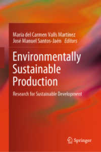 Environmentally Sustainable Production : Research for Sustainable Development （2024. 2024. xix, 385 S. XIX, 385 p. 38 illus., 27 illus. in color. 235）