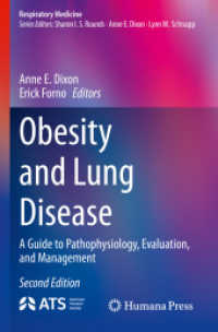 Obesity and Lung Disease : A Guide to Pathophysiology, Evaluation, and Management (Respiratory Medicine) （2. Aufl. 2025. ix, 411 S. IX, 411 p. 41 illus., 30 illus. in color. 23）