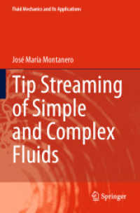 Tip Streaming of Simple and Complex Fluids (Fluid Mechanics and Its Applications)