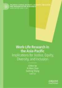 Work-Life Research in the Asia-Pacific : Implications for Justice, Equity, Diversity, and Inclusion (Palgrave Studies in Equity, Diversity, Inclusion, and Indigenization in Business)