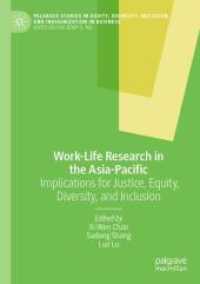 Work-Life Research in the Asia-Pacific : Implications for Justice, Equity, Diversity, and Inclusion (Palgrave Studies in Equity, Diversity, Inclusion, and Indigenization in Business)