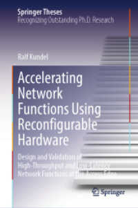 Accelerating Network Functions Using Reconfigurable Hardware : Design and Validation of High Throughput and Low Latency Network Functions at the Access Edge (Springer Theses)
