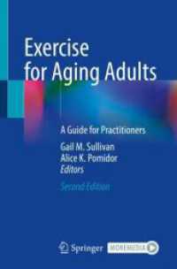 高齢者のためのエクササイズ指導ガイド（第２版）<br>Exercise for Aging Adults : A Guide for Practitioners （2. Aufl. 2024. x, 178 S. X, 178 p. 41 illus., 40 illus. in color. With）