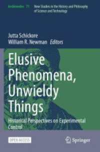 Elusive Phenomena, Unwieldy Things : Historical Perspectives on Experimental Control (Archimedes)