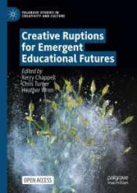 Creative Ruptions for Emergent Educational Futures (Palgrave Studies in Creativity and Culture) （2024）