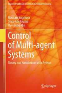 Control of Multi-agent Systems : Theory and Simulations with Python (Advanced Textbooks in Control and Signal Processing) （1st ed. 2024. 2024. xvi, 226 S. XVI, 226 p. 68 illus., 47 illus. in co）