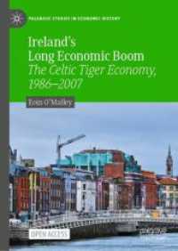 Ireland's Long Economic Boom : The Celtic Tiger Economy, 1986-2007 (Palgrave Studies in Economic History)