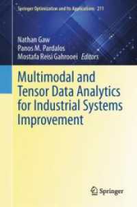 Multimodal and Tensor Data Analytics for Industrial Systems Improvement (Springer Optimization and Its Applications 211) （1st ed. 2024. 2024. x, 394 S. XX, 280 p. 10 illus. 235 mm）