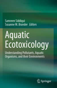 Aquatic Ecotoxicology : Understanding Pollutants, Aquatic Organisms, and their Environments