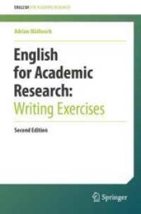 学術研究のための英語：作文演習（第２版）<br>English for Academic Research:  Writing Exercises (English for Academic Research) （2. Aufl. 2024. x, 172 S. Approx. 225 p. 235 mm）