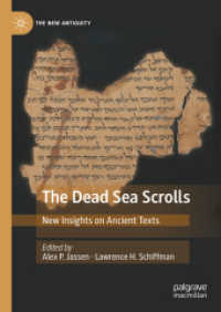 死海文書研究の現在<br>The Dead Sea Scrolls : New Insights on Ancient Texts (The New Antiquity) （1st ed. 2024. 2024. xvii, 267 S. X, 317 p. 16 illus. 210 mm）