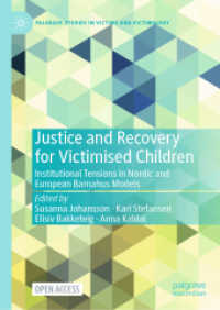 Justice and Recovery for Victimised Children : Institutional Tensions in Nordic and European Barnahus Models (Palgrave Studies in Victims and Victimology)