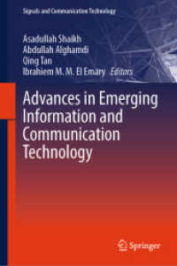 Advances in Emerging Information and Communication Technology (Signals and Communication Technology) （2024. xii, 531 S. XII, 531 p. 235 illus., 203 illus. in color. 235 mm）