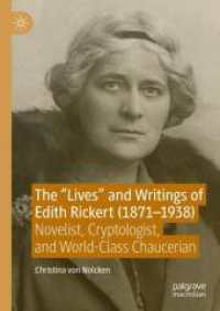The 'Lives' and Writings of Edith Rickert (1871-1938) : Novelist, Cryptologist, and World-Class Chaucerian （2024）