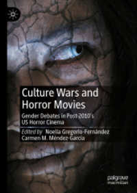 文化戦争とホラー映画：ポスト2010年代のホラー映画におけるジェンダーの論争<br>Culture Wars and Horror Movies : Gender Debates in Post-2010's US Horror Cinema （2024. 2024. xiii, 224 S. XIII, 224 p. 210 mm）
