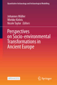 Perspectives on Socio-environmental Transformations in Ancient Europe (Quantitative Archaeology and Archaeological Modelling) （2024. xxi, 367 S. XXI, 367 p. 1 illus. 235 mm）