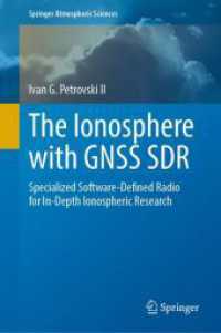 The Ionosphere with GNSS SDR : Specialized Software-Defined Radio for In-Depth Ionospheric Research (Springer Atmospheric Sciences) （2024）