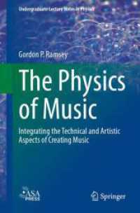 音楽の物理学（テキスト）<br>The Physics of Music : Integrating the Technical and Artistic Aspects of Creating Music (Undergraduate Lecture Notes in Physics)