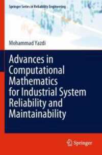 Advances in Computational Mathematics for Industrial System Reliability and Maintainability (Springer Series in Reliability Engineering)