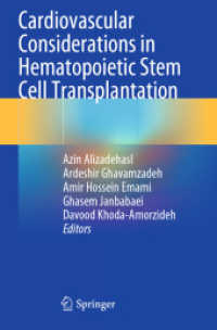 Cardiovascular Considerations in Hematopoietic Stem Cell Transplantation （2025. vi, 291 S. VI, 291 p. 37 illus., 34 illus. in color. 235 mm）