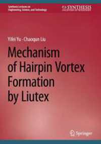 Mechanism of Hairpin Vortex Formation by Liutex (Synthesis Lectures on Engineering, Science, and Technology)