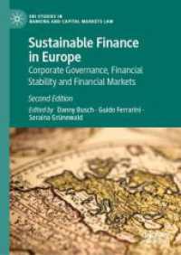 欧州における持続可能な金融（第２版）<br>Sustainable Finance in Europe : Corporate Governance, Financial Stability and Financial Markets (EBI Studies in Banking and Capital Markets Law) （2. Aufl. 2024. xxi, 721 S. X, 444 p. 7 illus. 210 mm）