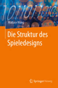 Die Struktur des Spieledesigns （2024. xvi, 315 S. XVI, 315 S. 51 Abb., 45 Abb. in Farbe. 235 mm）