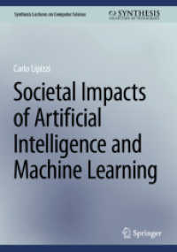 人工知能と機械学習の社会的影響<br>Societal Impacts of Artificial Intelligence and Machine Learning (Synthesis Lectures on Computer Science)