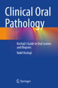 Clinical Oral Pathology : Kochaji's Guide to Oral Lesions and Biopsies （2025. xx, 170 S. XX, 170 p. 83 illus., 78 illus. in color. 235 mm）