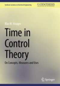 Time in Control Theory : On Concepts, Measures and Uses (Synthesis Lectures on Electrical Engineering) （1st ed. 2024. 2024. xvii, 87 S. XVII, 87 p. 60 illus., 30 illus. in co）