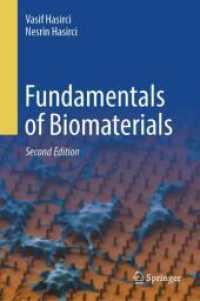 生体材料の基礎（テキスト・第２版）<br>Fundamentals of Biomaterials （2. Aufl. 2024. x, 580 S. X, 440 p. 182 illus., 140 illus. in color. 23）