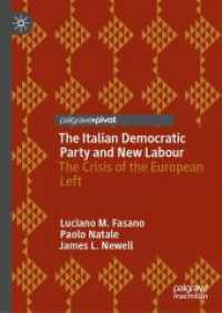 The Italian Democratic Party and New Labour : The Crisis of the European Left （2024. 2024. xxiii, 169 S. XXIII, 169 p. 7 illus., 6 illus. in color. 2）