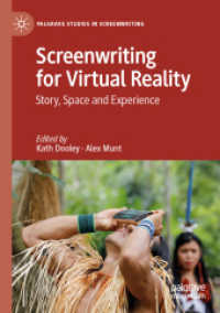 Screenwriting for Virtual Reality : Story, Space and Experience (Palgrave Studies in Screenwriting)