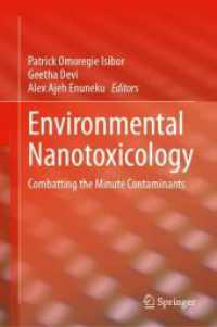 環境ナノ毒性学：微小汚染物質と闘う<br>Environmental Nanotoxicology : Combatting the Minute Contaminants （2024. 2024. xvii, 349 S. XVII, 349 p. 33 illus., 30 illus. in color. 2）