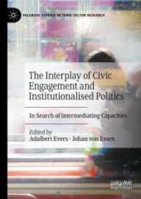 The Interplay of Civic Engagement and Institutionalised Politics : In Search of Intermediating Capacities (Palgrave Studies in Third Sector Research) （2024）