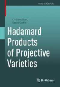 射影多様体のアダマール積<br>Hadamard Products of Projective Varieties (Frontiers in Mathematics)