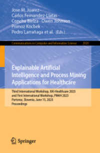 Explainable Artificial Intelligence and Process Mining Applications for Healthcare : Third International Workshop, XAI-Healthcare 2023, and First International Workshop, PM4H 2023, Portoroz, Slovenia, June 15, 2023, Proceedings (Communications in Com