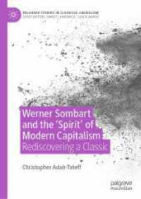 ゾンバルトと近代資本主義の精神<br>Werner Sombart and the 'Spirit' of Modern Capitalism : Rediscovering a Classic (Palgrave Studies in Classical Liberalism)