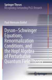 Dyson-Schwinger Equations, Renormalization Conditions, and the Hopf Algebra of Perturbative Quantum Field Theory (Springer Theses)