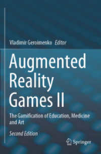 Augmented Reality Games II : The Gamification of Education, Medicine and Art （2. Aufl. 2025. xix, 365 S. XIX, 365 p. 147 illus., 128 illus. in color）